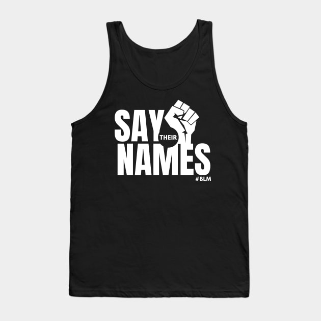 SAY THEIR NAMES (W) - BLM Tank Top by DRDESIGNS